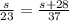 \frac{s}{23}= \frac{s+28}{37}