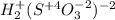 H_{2}^+(S^{+4}O_{3}^{-2})^{-2}