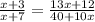 \frac{x+3}{x+7}= \frac{13x+12}{40+10x}