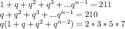 1+q+q^2+q^3+...q^{n-1}=211\\ q+q^2+q^3+...q^{n-1}=210\\ q(1+q+q^2+q^{n-2})=2*3*5*7\\