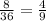 \frac{8}{36}= \frac{4}{9}