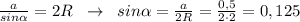 \frac{a}{sin \alpha }=2R\; \; \to \; \; sin \alpha =\frac{a}{2R}=\frac{0,5}{2\cdot 2}=0,125