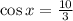 \cos x = \frac{10}{3}