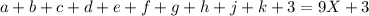 a+b+c+d+e+f+g+h+j+k+3=9X+3