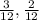 \frac{3}{12} , \frac{2}{12}