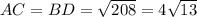 AC=BD= \sqrt{208} =4 \sqrt{13}