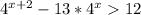 4^{x+2}-13* 4^{x} 12