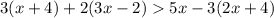 3(x+4)+2(3x-2)5x-3(2x+4)