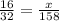 \frac{16}{32} = \frac{x}{158} &#10;