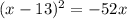 (x-13)^2=-52x