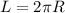 L = 2 \pi R