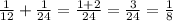 \frac{1}{12} + \frac{1}{24} = \frac{1+2}{24} = \frac{3}{24} = \frac{1}{8}