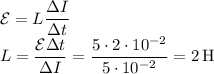 \mathcal{E} = L\dfrac{\Delta I}{\Delta t}\\&#10;L=\dfrac{\mathcal E\Delta t}{\Delta I}=\dfrac{5\cdot2\cdot10^{-2}}{5\cdot10^{-2}}=2\,\text{H}