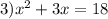 3) x^2+3x=18