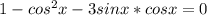 1-cos^{2} x - 3 sinx*cosx=0