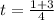 t= \frac{1+3}{4}