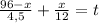 \frac{96-x}{4,5} + \frac{x}{12}=t