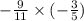 - \frac{9}{11} \times ( - \frac{3}{5} )