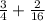 \frac{3}{4} + \frac{2}{16}