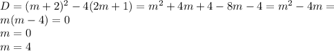 D=(m+2)^2-4(2m+1)=m^2+4m+4-8m-4=m^2-4m= \\ m(m-4)=0 \\ m=0 \\ m=4