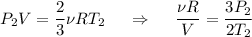 P_2V = \dfrac 23 \nu RT_2~~~~\Rightarrow~~~~\dfrac{\nu R}{V}=\dfrac{3P_2}{2T_2}