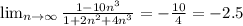 \lim_{n \to \infty} \frac {1-10n^3} {1+2n^2+4n^3} = -\frac {10}{4} = -2.5