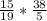 \frac{15}{19} * \frac{38}{5}