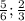 \frac{5}{6} ; \frac{2}{3}