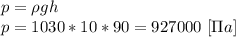 p = \rho g h \\ p = 1030 * 10*90 = 927000 \ [\Pi a]