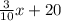 \frac{3}{10} x+20