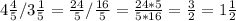 4 \frac{4}{5}/3 \frac{1}{5} = \frac{24}{5} / \frac{16}{5} = \frac{24*5}{5*16} = \frac{3}{2} =1 \frac{1}{2}