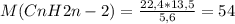 M(CnH2n-2)= \frac{22,4*13,5}{5,6} =54