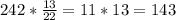 242* \frac{13}{22}=11*13=143