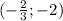 (- \frac{2}{3}; -2)