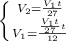 \left \{ {{ V_{2} = \frac{V_{1}t}{27} } \atop { V_{1} = \frac{\frac{V_{1}t}{27}t}{12} }} \right.