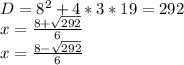 D=8^2+4*3*19=292\\&#10;x=\frac{8+\sqrt{292}}{6}\\&#10;x=\frac{8-\sqrt{292}}{6}