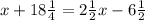 x+18 \frac{1}{4}=2 \frac{1}{2}x-6\frac{1}{2}