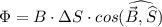 \Phi =B\cdot \Delta S\cdot cos (\widehat {\vec B, \widehat S}})