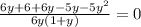 \frac{6y+6+6y-5y-5y^2}{6y(1+y)} =0