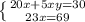 \left \{ {{20x+5xy=30} \atop { 23x=69}} \right.