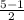 \frac{5 - 1}{2}