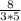 \frac{8}{3*5}