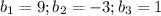 b_1=9; b_2=-3; b_3=1