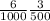 \frac{6}{1000} \frac{3}{500}