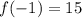 f(-1)=15