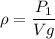 \rho = \dfrac{P_1}{Vg}