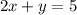 2x+y=5