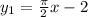 y_1=\frac{\pi}{2}x-2