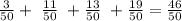 \frac{3}{50}+ \ \frac{11}{50}\ + \frac{13}{50}\ + \frac{19}{50}= \frac{46}{50}