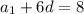 a _{1} +6d=8